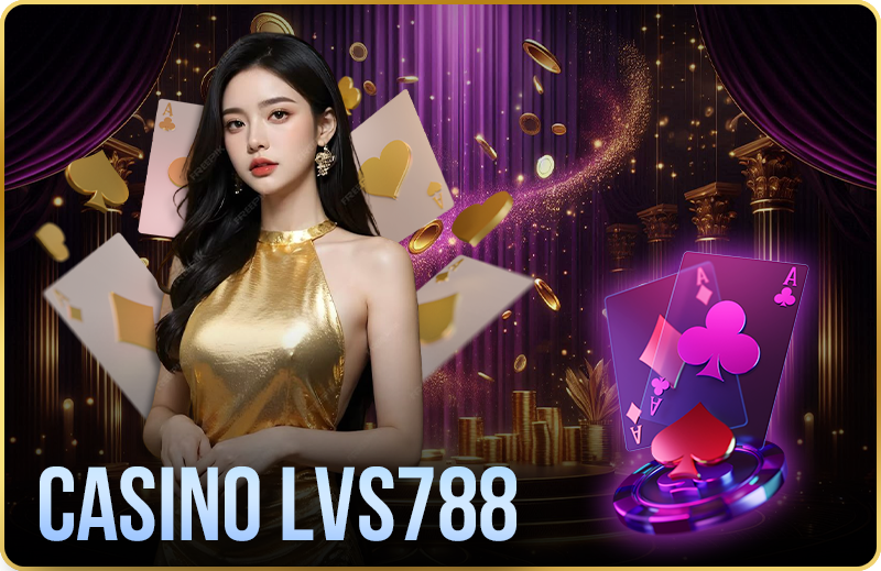 Lvs788 - Sòng bạc Las Vegas Sun trực tuyến uy tín xanh chín